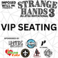 Strange Hands 3 - VIP Seating Tickets